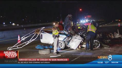 Driver Killed In Crash In San Marcos Cbs News 8 San Diego Ca News