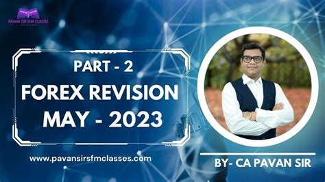 Forex Revision Part Ii Ca Final Sfm May Youtube