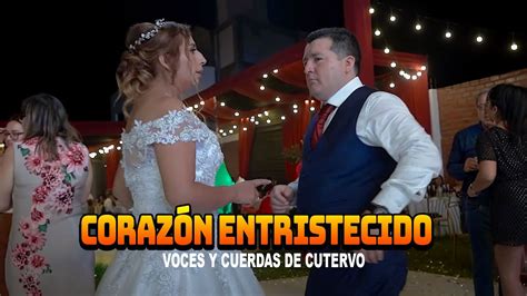 Voces Y Cuerdas De Cutervo Mix Coraz N Entristecido Boda De Javier