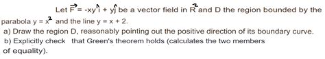 Solved Let F Xyi Yj Be A Vector Field In R2 And D The Chegg