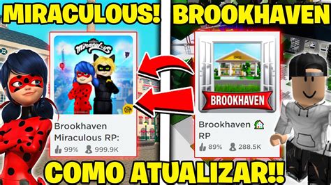 Saiu Como Atualizar Seu Brookhaven Para Miraculous Rp Roblox