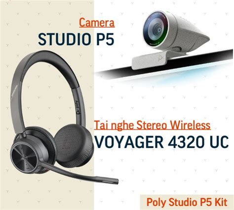 Bộ Kit Camera Hội Nghị Truyền Hình Poly Studio P5 With Voyager 4320 Uc