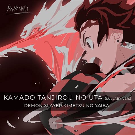 Kamado Tanjirou No Uta From Demon Slayer Kimetsu No Yaiba Lullaby