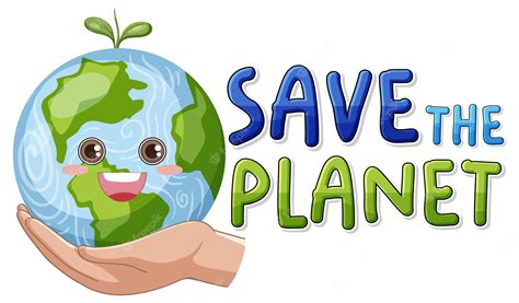 Premium Vector Save The Planet Text With A Happy Earth Character