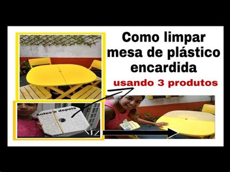 Como limpar mesa de plástico encardida YouTube