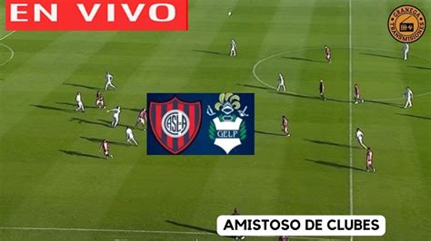 SAN LORENZO VS GIMNASIA LA PLATA EN VIVO POR GRANEGA AMISTOSOS DE