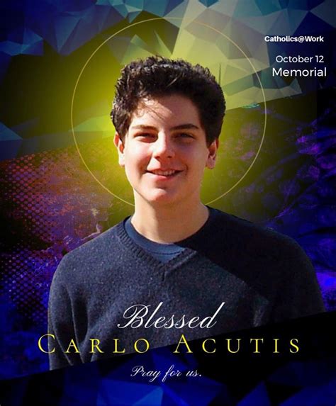 October 12 Blessed Carlo Acutis SaintOfTheDay Patron Saint Of The