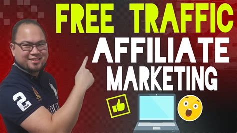 Free Traffic Source For Affiliate Marketing Youtube