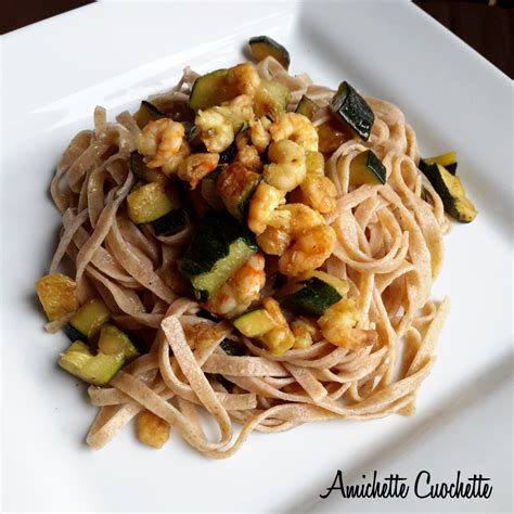 Tagliolini Integrali Al Farro Con Zucchine E Gamberetti Amichette