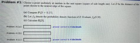 Solved Problem 1 Choose A Point Uniformly At Random In The Chegg