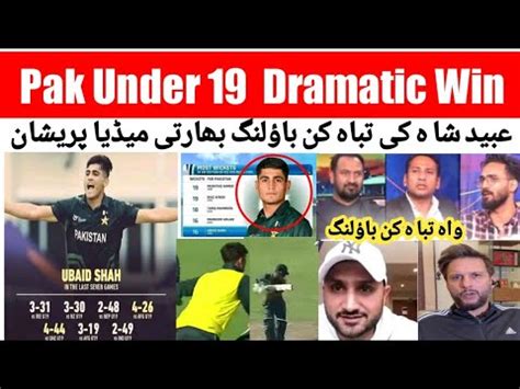 Pakistan Under 19 Historical Win Pak In The Semifinal Ubaid Shah