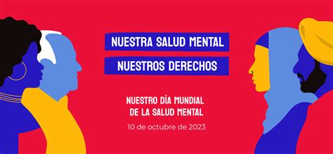 10 De Octubre Día Mundial De La Salud Mental Observatorio