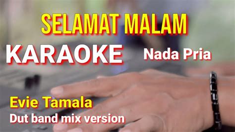 Selamat Malam Evie Tamala Karaoke Nada Pria Lirik Youtube