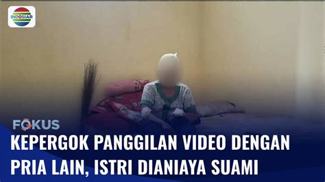 Pergoki Istri Panggilan Video Dengan Pria Lain Suami Aniaya Istri