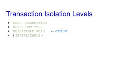 Mysql Transaction Isolation Levels Lightning Talk Ppt