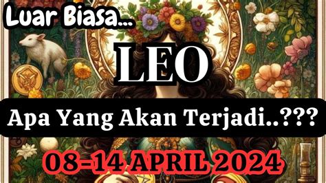 Leo Apa Yang Akan Terjadi Periode April Youtube