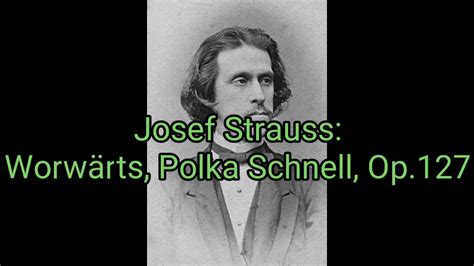 Josef Strauss Worwärts Polka Schnell Op 127 YouTube