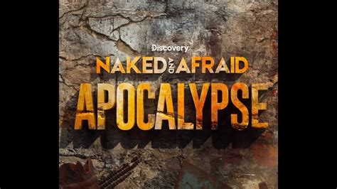 Watch Naked And Afraid Apocalypse Online Free On Lastflix