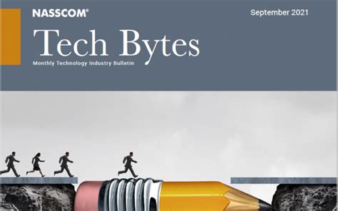 Tech Bytes Monthly Tech Industry Bulletin September 2021 Nasscom The Official Community