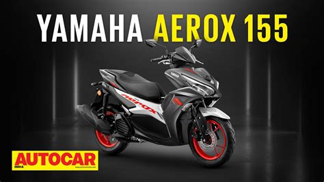 2021 Yamaha Aerox 155 Indias Most Powerful Scooter First Look