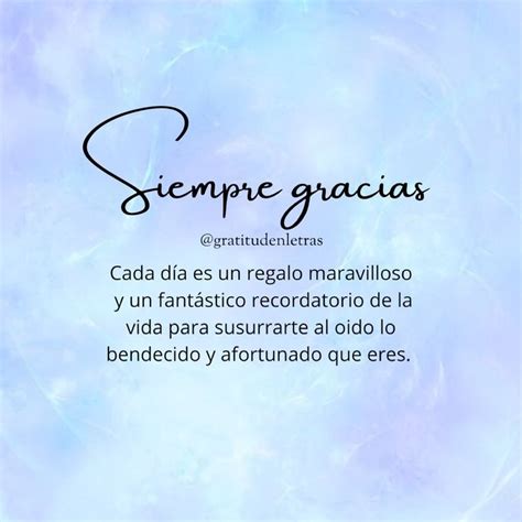 Gratitud En Letras On Instagram Gracias Por Un Día Más De Vida 🙌🏻💫 Gratitudenletras