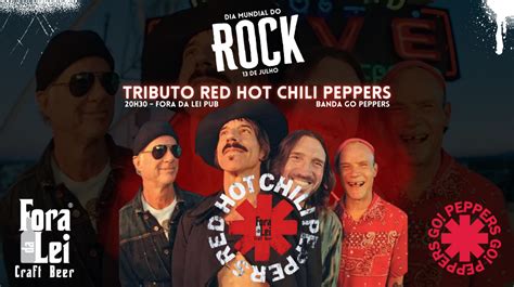 Dia Mundial Do Rock Tributo Red Hot Chili Peppers Go Peppers Em