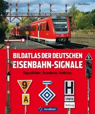 Bildatlas Der Deutschen Eisenbahn Signale Signalbilder Standorte