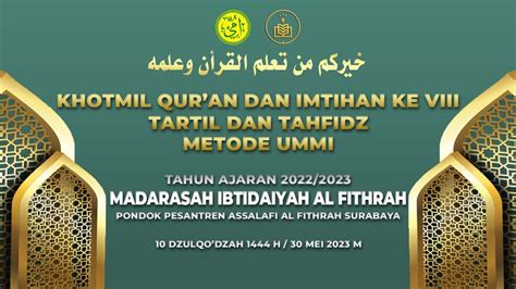 Khotmil Qur An Dan Imtihan Ke Viii Tartil Dan Tahfidz Metode Ummi