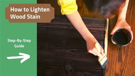 How To Lighten Stained Wood Step By Step Guide