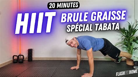 HIIT BRULE GRAISSE 20 MIN SPECIALE TABATA Sans Matériel YouTube