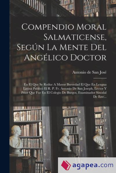 Compendio Moral Salmaticense Segun La Mente Del Angelico Doctor