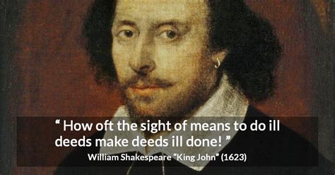 William Shakespeare “how Oft The Sight Of Means To Do Ill ”