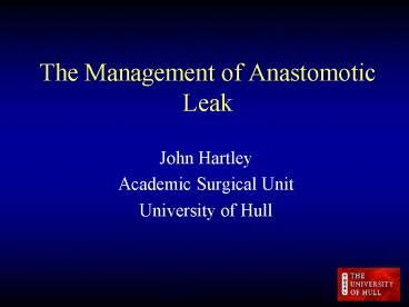 Ppt The Management Of Anastomotic Leak Powerpoint Presentation Free