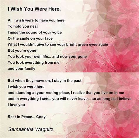 I Wish You Were Here I Wish You Were Here Poem By Samaantha Wagnitz