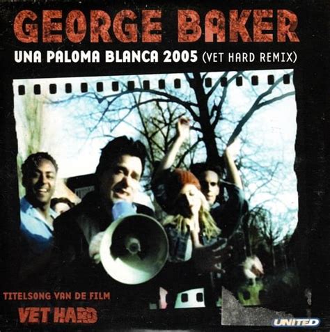 George Baker – Una Paloma Blanca 2005 (Vet Hard Remix) Lyrics | Genius Lyrics