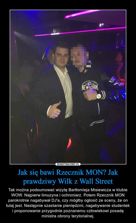 Jak Si Bawi Rzecznik Mon Jak Prawdziwy Wilk Z Wall Street