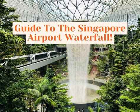 Singapore Airport Waterfall (Jewel): Complete Guide to Visiting in 2023 ...