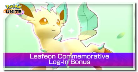 Leafeon Commemorative Log In Bonus Event Guide Pokemon Unitegame