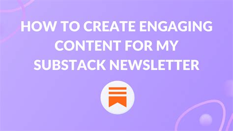 How To Create The Perfect Substack Newsletter Layout Substack Course