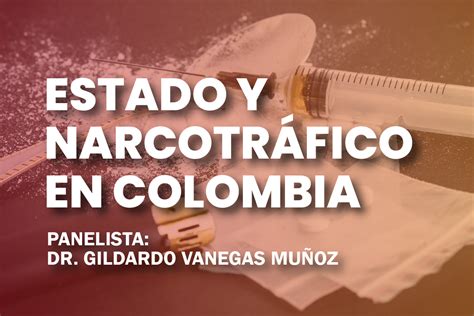 Estado Y Narcotr Fico En Colombia Corporaci N Universitaria Aut Noma