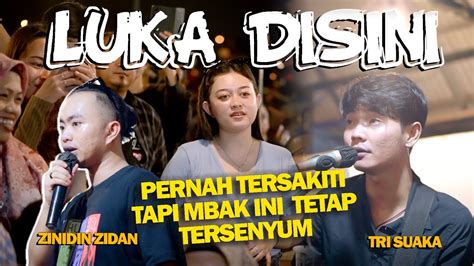 Luka Disini Ungu Live Ngamen Zinidin Zidan Ft Tri Suaka Youtube