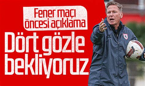 Samsunspor da Markus Gisdol den Fenerbahçe maçı öncesi açıklama Dört