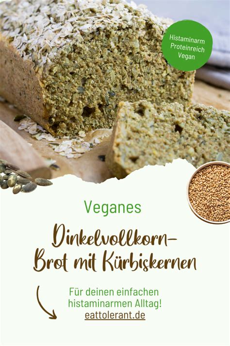 Schnelles Und Veganes Dinkel Vollkornbrot Ohne Hefe Histaminarm