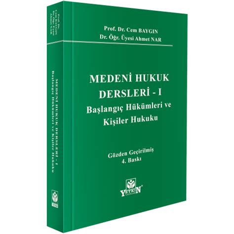 Medeni Hukuk Dersleri I Ba Lang H K Mleri Ve Ki Iler Hukuku Bask