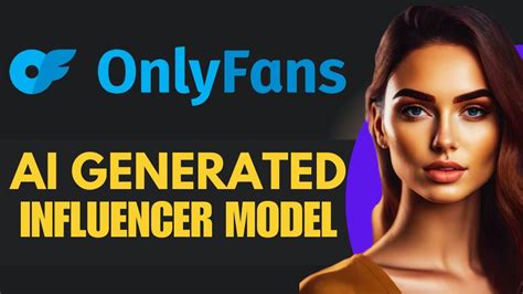 How To Make An Ai Influencer On Onlyfans Youtube