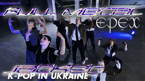 K Pop In Ukraine Epex Full Metal Jacket Dance Cover By Get The