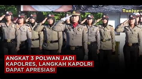 ANGKAT 3 POLWAN JADI KAPOLRES LANGKAH KAPOLRI DAPAT APRESIASI YouTube