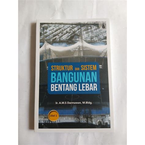 Jual Buku Arsitektur Struktur Dan Sistem Bangunan Bentang Lebar Jilid 1