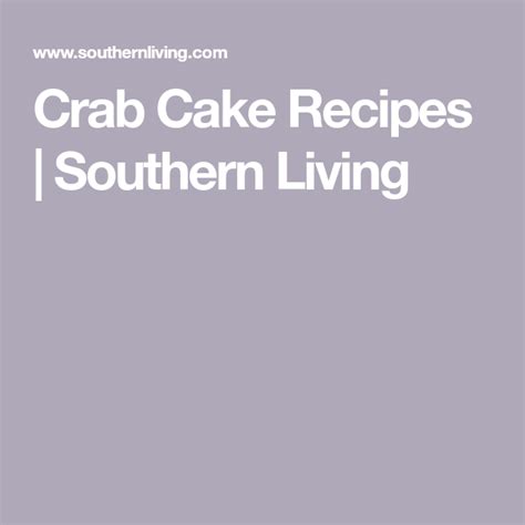 Southern Crab Cake Recipes That Ll Give Restaurants A Run For Their