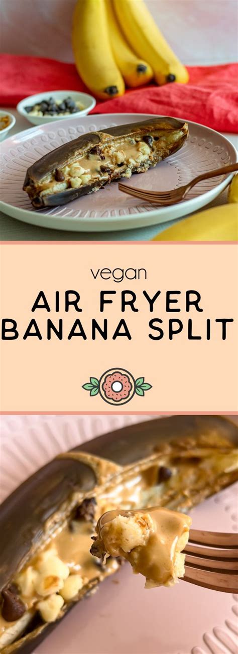 A Banana Split On A Plate With The Words Vegan Air Fryer Banana Split